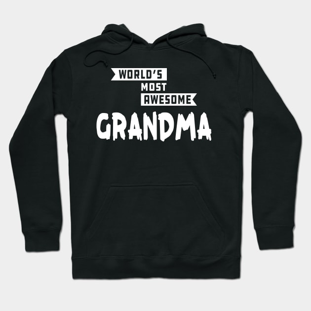 Grandma - World's Most Awesome Grandma Hoodie by KC Happy Shop